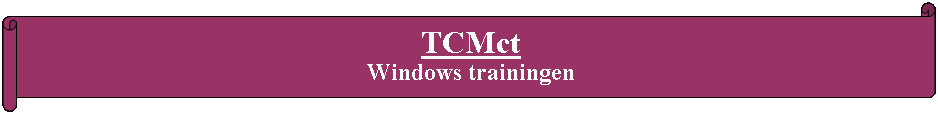 Rol: horizontaal: TCMct Windows trainingen