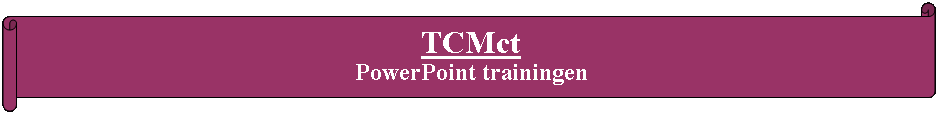 Rol: horizontaal: TCMct PowerPoint trainingen